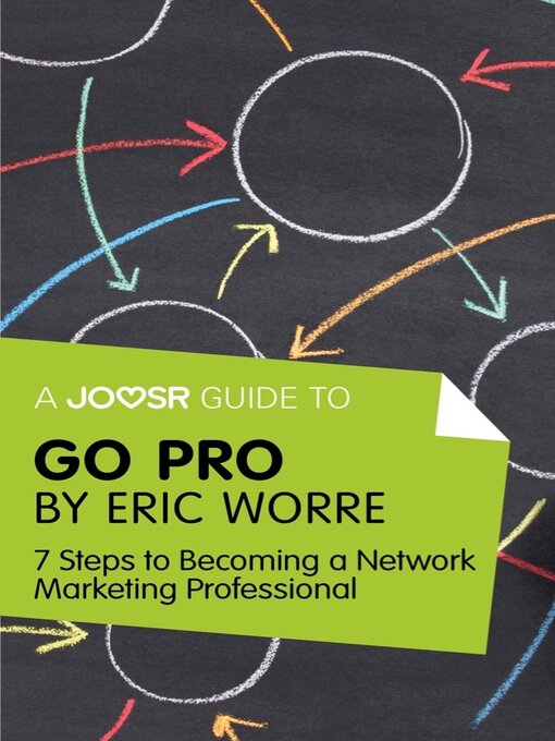 Title details for A Joosr Guide to... Go Pro by Eric Worre: 7 Steps to Becoming a Network Marketing Professional by Lasting Leaps Limited - Available